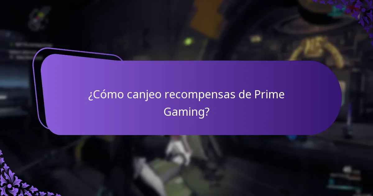 ¿Cómo canjeo recompensas de Prime Gaming?