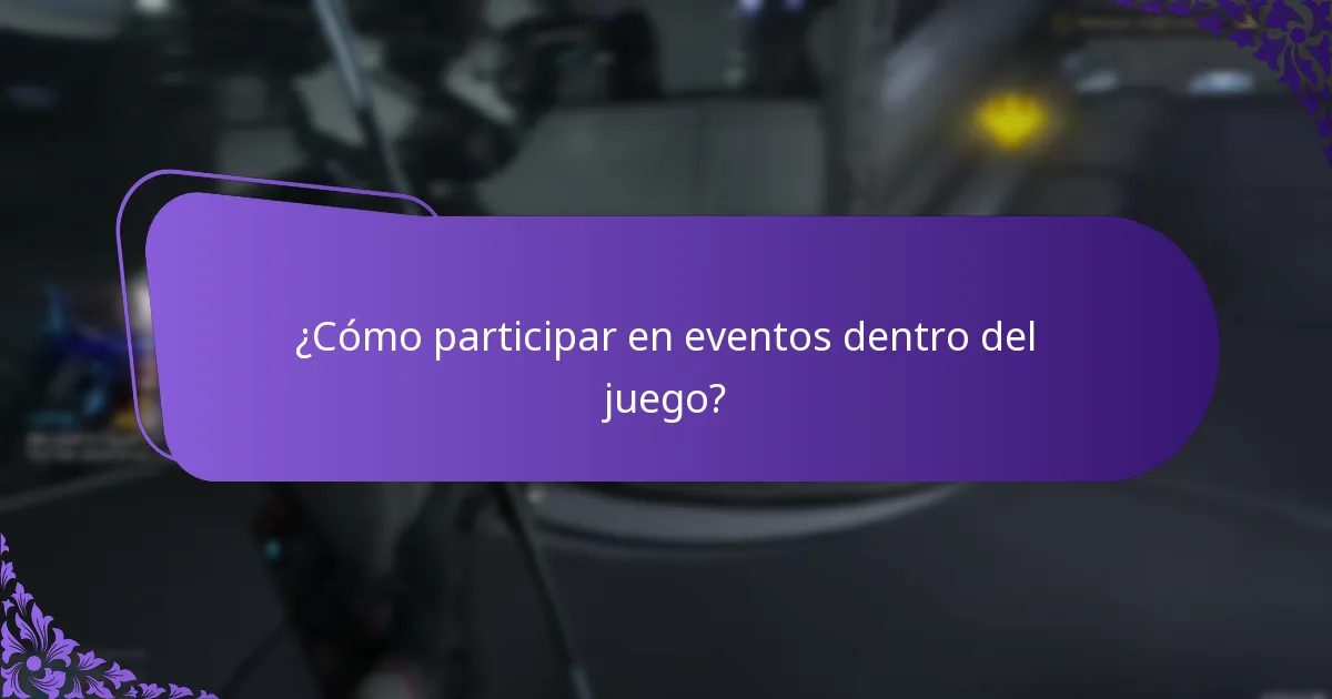¿Cómo participar en eventos dentro del juego?