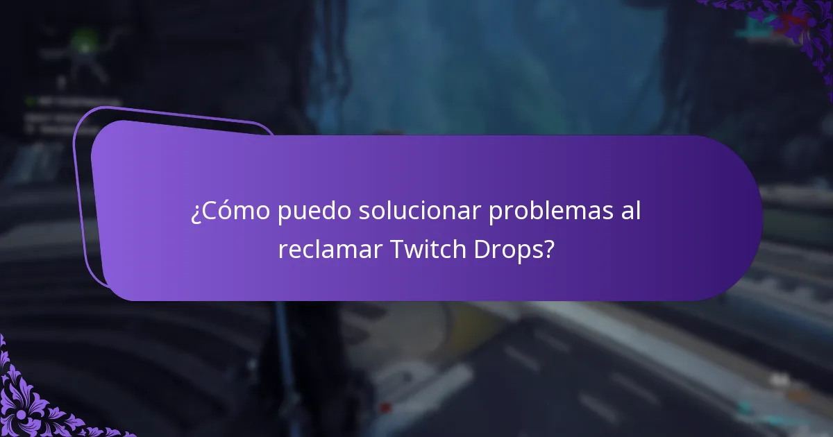 ¿Qué debo hacer si me perdí mis recompensas de Twitch Drops?