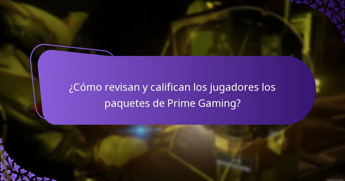 ¿Cómo revisan y califican los jugadores los paquetes de Prime Gaming?