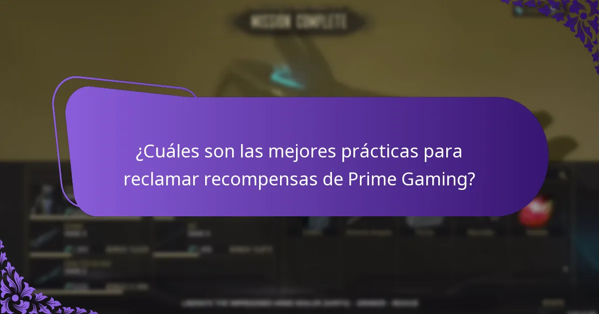 ¿Cuáles son las mejores prácticas para reclamar recompensas de Prime Gaming?