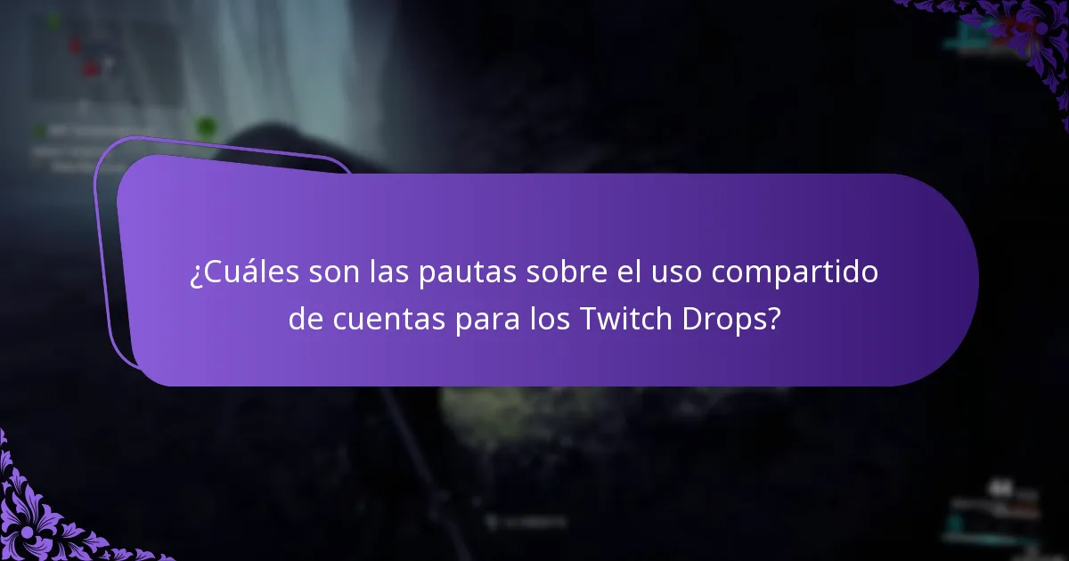 ¿Cuáles son las reglas de elegibilidad para los Twitch Drops?