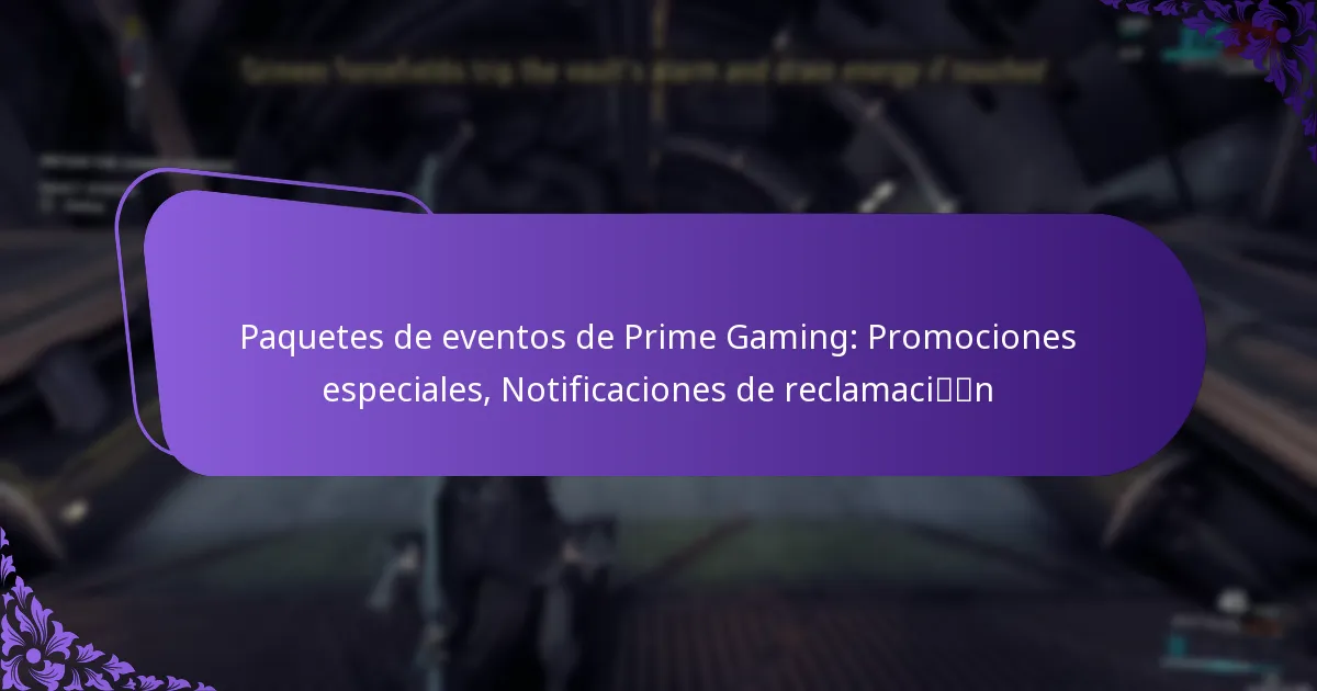 Paquetes de eventos de Prime Gaming: Promociones especiales, Notificaciones de reclamación