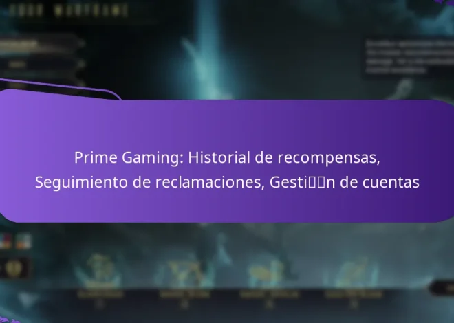 Prime Gaming: Historial de recompensas, Seguimiento de reclamaciones, Gestión de cuentas