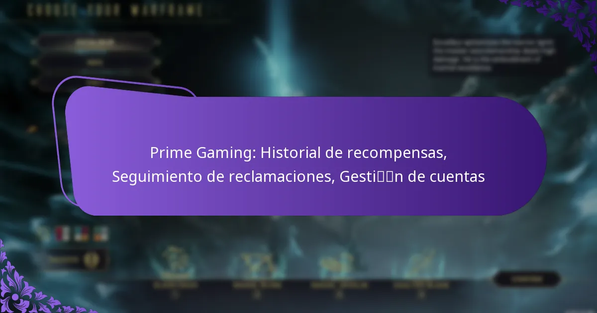 Prime Gaming: Historial de recompensas, Seguimiento de reclamaciones, Gestión de cuentas
