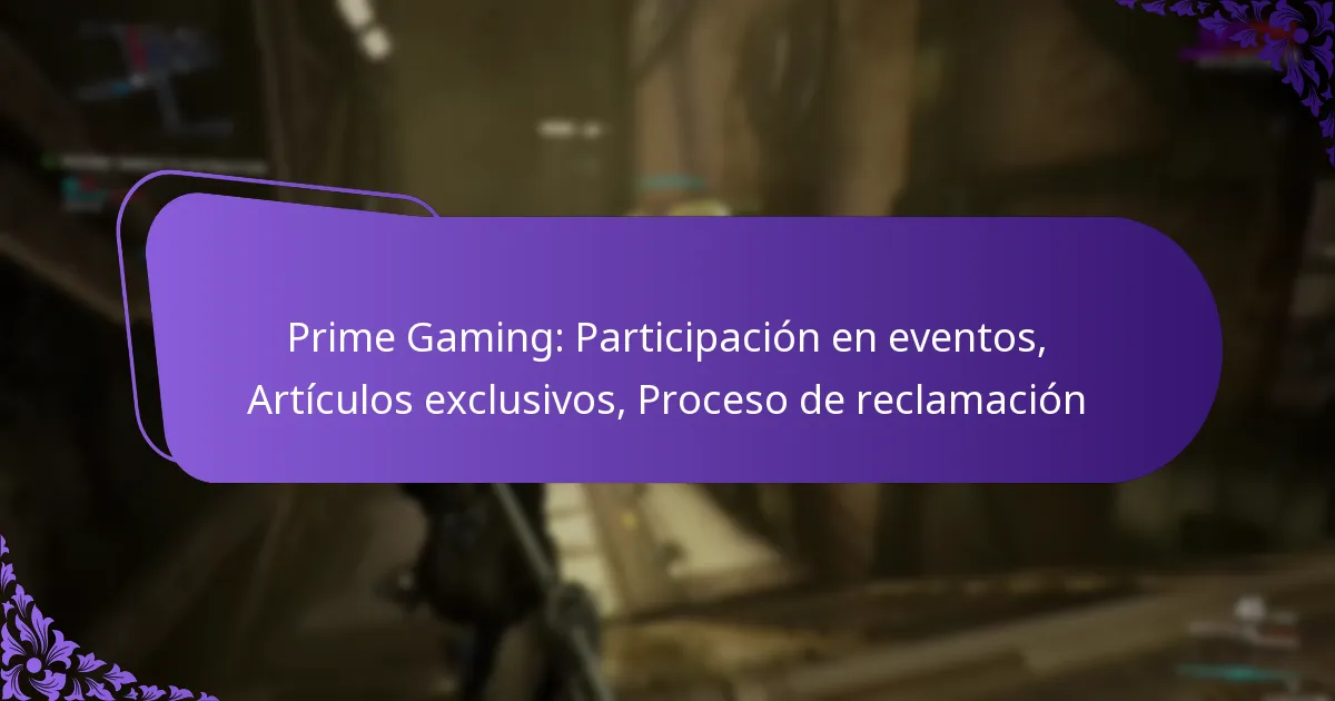Prime Gaming: Participación en eventos, Artículos exclusivos, Proceso de reclamación