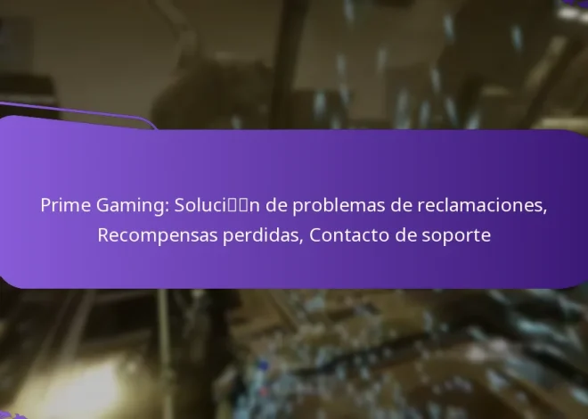 Prime Gaming: Solución de problemas de reclamaciones, Recompensas perdidas, Contacto de soporte