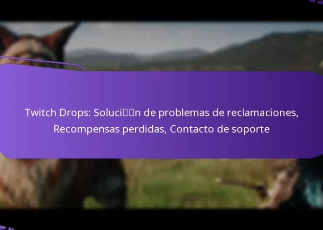 Twitch Drops: Solución de problemas de reclamaciones, Recompensas perdidas, Contacto de soporte