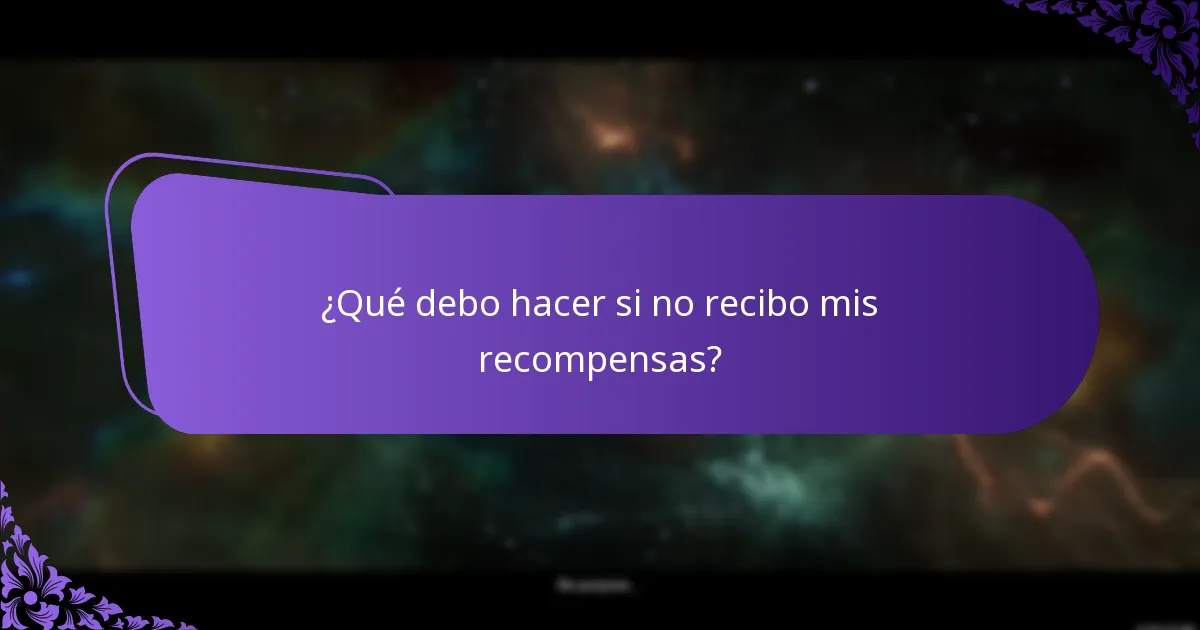 ¿Qué debo hacer si no recibo mis recompensas?