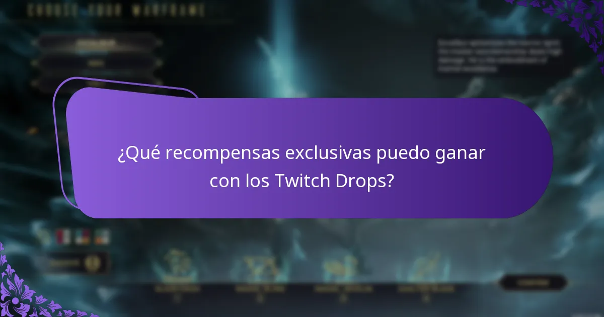 ¿Qué recompensas exclusivas puedo ganar con los Twitch Drops?