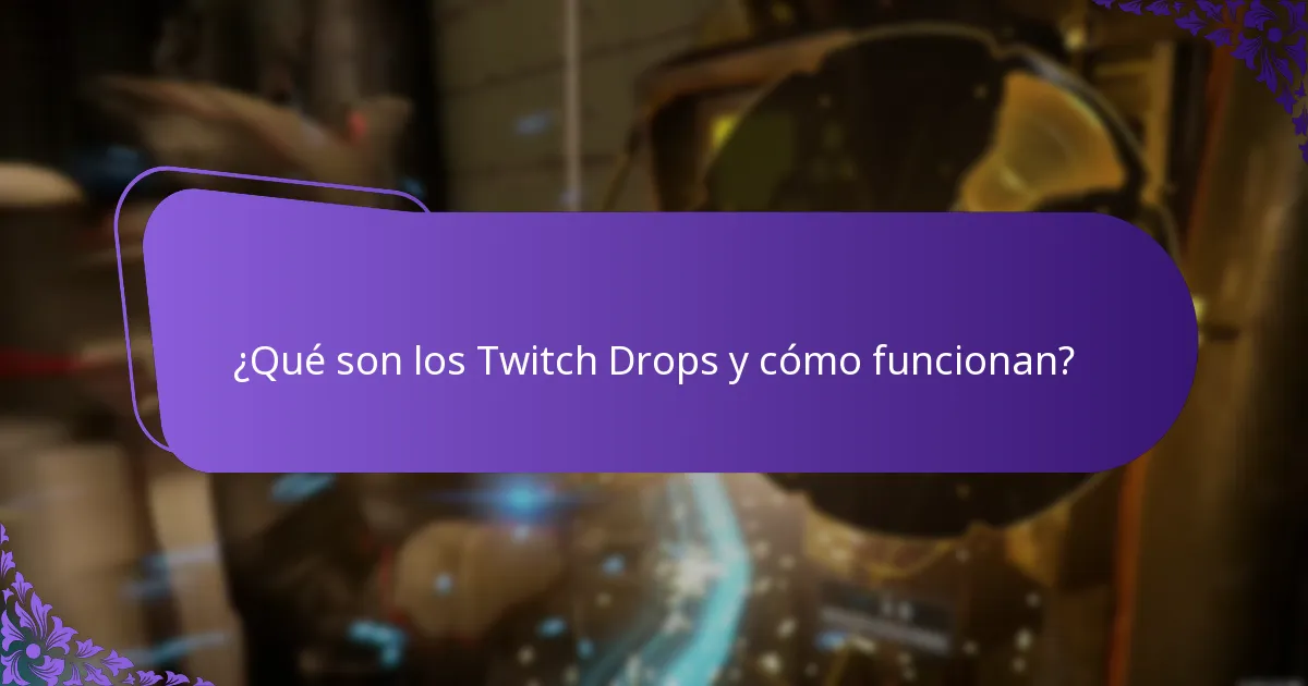 ¿Cuáles son las tasas de drop para los Twitch Drops?